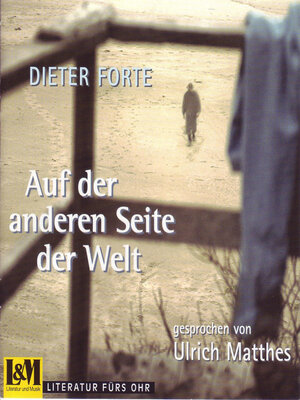 cover image of Auf der anderen Seite der Welt--Dieter Forte (ungekürzt)
